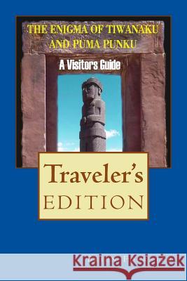 The Enigma Of Tiwanaku And Puma Punku: A Visitor's Guide Foerster, Brien 9781517583859 Createspace - książka
