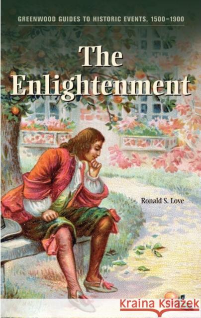 The Enlightenment Ronald S. Love 9780313342431 Greenwood Press - książka