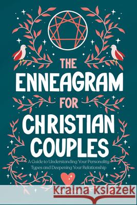 The Enneagram for Christian Couples: A Guide to Understanding Your Personality Types and Deepening Your Relationship Dani Cooper 9781638786009 Rockridge Press - książka