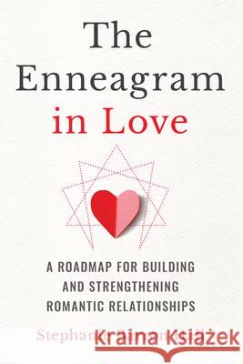 The Enneagram in Love: A Roadmap for Building and Strengthening Romantic Relationships Hall, Stephanie Barron 9781646119417 Rockridge Press - książka