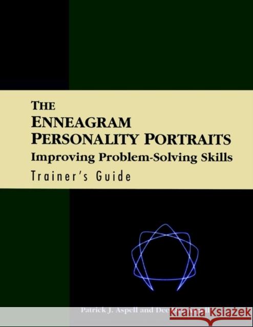 The Enneagram Personality Portraits: Improving Problem Solving Skills Aspell, Patrick J. 9780787908850 Pfeiffer & Company - książka