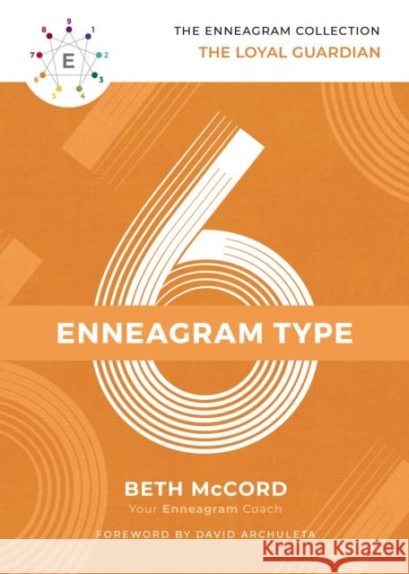 The Enneagram Type 6: The Loyal Guardian McCord, Beth 9781400215706 Thomas Nelson - książka