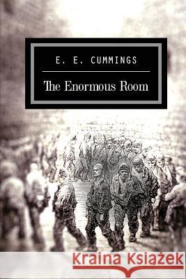 The Enormous Room E. E. Cummings 9781511480055 Createspace - książka