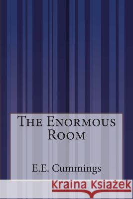 The Enormous Room E. E. Cummings 9781511591454 Createspace - książka