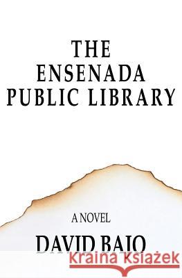 The Ensenada Public Library David Bajo 9781944467111 Brighthorse Books - książka