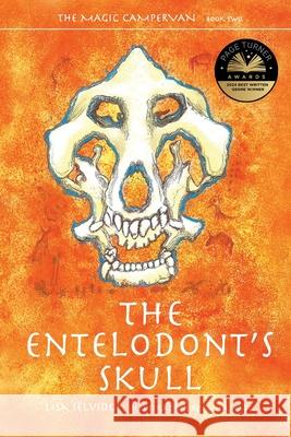 The Entelodont's Skull: The Magic Campervan - Book 2 Lisa Selvidge Paula Watt 9789895340019 Montanha Books - książka