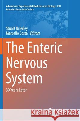 The Enteric Nervous System: 30 Years Later Brierley, Stuart 9783319801797 Springer - książka