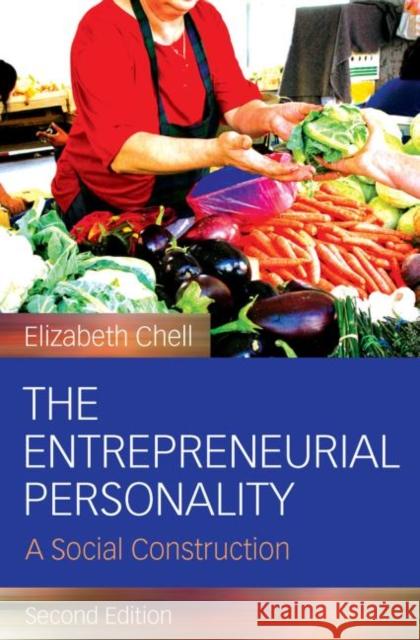 The Entrepreneurial Personality: A Social Construction Chell, Elizabeth 9780415647502 Routledge - książka