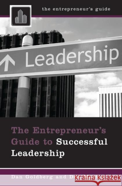 The Entrepreneur's Guide to Successful Leadership Dan Goldberg Don Martin 9780313352881 Praeger Publishers - książka