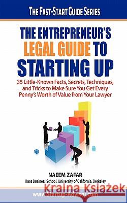 The Entrepreneur's Legal Guide to Starting Up Naeem Zafar 9780982342091 Five Mountain Press - książka