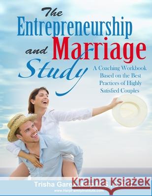 The Entrepreneurship and Marriage Study: Best Practices of Highly Satisfied Couples Harp, Trisha 9781716721144 Lulu.com - książka