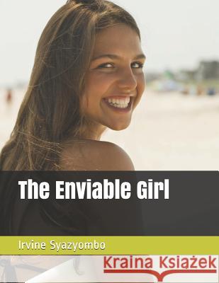 The Enviable Girl Irvine Syazyombo 9781095152164 Independently Published - książka
