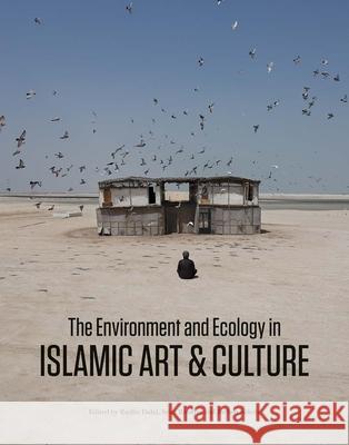 The Environment and Ecology in Islamic Art and Culture  9780300267495 Yale University Press - książka