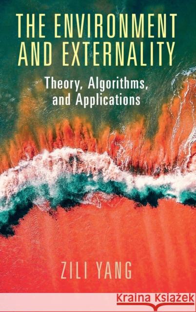 The Environment and Externality: Theory, Algorithms and Applications Yang, Zili 9781108486798 Cambridge University Press - książka