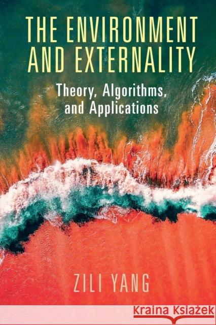 The Environment and Externality: Theory, Algorithms and Applications Yang, Zili 9781108708302 Cambridge University Press - książka