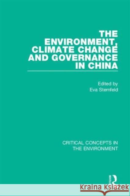 The Environment, Climate Change, and Governance in China Eva Sternfeld 9781138015487 Routledge - książka