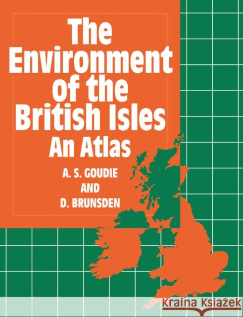 The Environment of the British Isles: An Atlas Goudie, A. S. 9780198741732 Oxford University Press, USA - książka