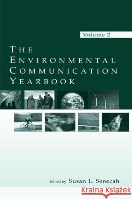 The Environmental Communication Yearbook : Volume 2 Senecah                                  Susan L. Senecah Stephen Depoe 9780805854343 Lawrence Erlbaum Associates - książka