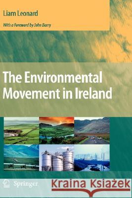 The Environmental Movement in Ireland Liam Leonard 9781402068119 Springer - książka