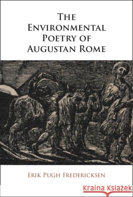 The Environmental Poetry of Augustan Rome Erik Fredericksen 9781009476171 Cambridge University Press - książka