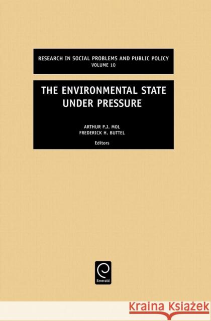 The Environmental State Under Pressure Frederick H. Buttel, Arthur P. J. Mol, William R. Freudenburg 9780762308545 Emerald Publishing Limited - książka