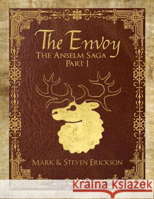 The Envoy: The Anselm Saga Part 1 Mark Erickson Steven Erickson 9781942006084 Chinquapin Press - książka