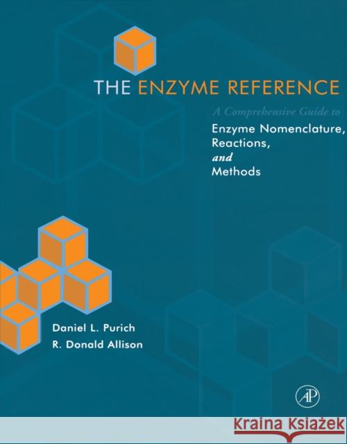 The Enzyme Reference: A Comprehensive Guidebook to Enzyme Nomenclature, Reactions, and Methods Purich, Daniel L. 9780125680417 Academic Press - książka