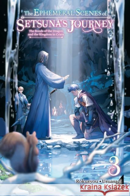 The Ephemeral Scenes of Setsuna's Journey, Vol. 3 (light novel) Andria McKnight 9781975363918 Little, Brown & Company - książka