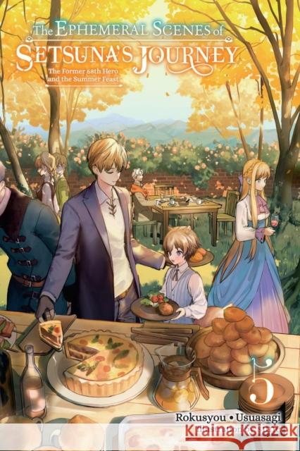 The Ephemeral Scenes of Setsuna's Journey, Vol. 5 (light novel) Rokusyou • Usuasagi 9798855410518 Little, Brown & Company - książka