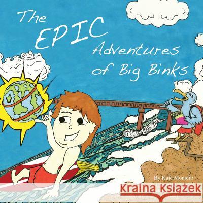 The Epic Adventures of Big Binks Michael Castillo Catherine Montero Christian Bruce Kahler 9780692258408 Epic Literary Adventures - książka