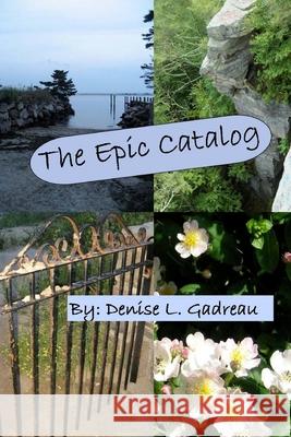 The Epic Catalog Denise L. Gadreau 9780615719030 Inner Light Journeys - książka