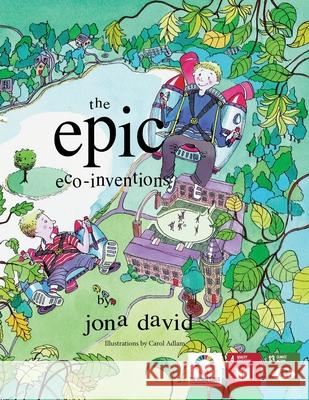 The Epic Eco-Inventions Voices of Futur Jona David 9783000479373 Voices of Future Generations International Ch - książka