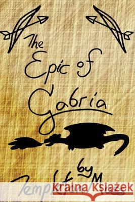 The Epic of Gabria Templeton Moss 9781329461901 Lulu.com - książka