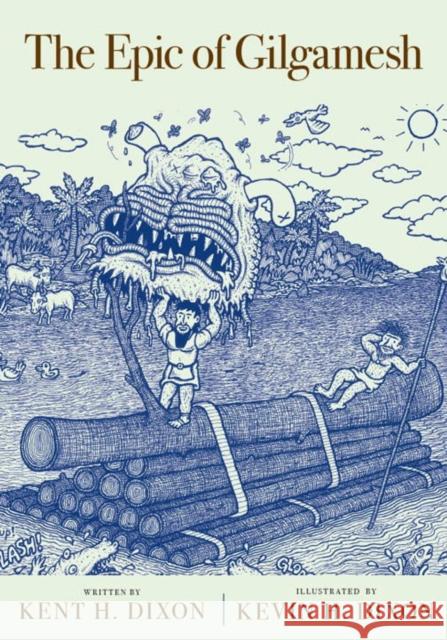 The Epic of Gilgamesh Kent H. Dixon Kevin H. Dixon Russ Kick 9781609807931 Seven Stories Press - książka