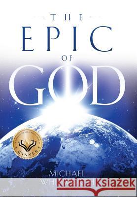 The Epic of God: A Guide to Genesis Michael Whitworth Jeff a. Jenkins 9780988512184 Start2finish Books - książka