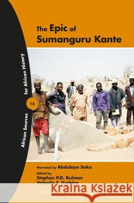 The Epic of Sumanguru Kante Stephen Bulman Valentin Vydrine 9789004347960 Brill - książka