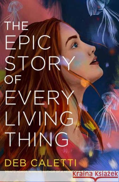 The Epic Story of Every Living Thing Deb Caletti 9780593485507 Labyrinth Road - książka