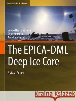 The Epica-DML Deep Ice Core: A Visual Record Faria, Sérgio Henrique 9783662553060 Springer - książka