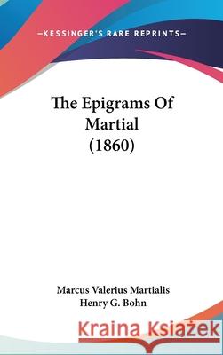 The Epigrams Of Martial (1860) Marcus Va Martialis 9781437421880  - książka