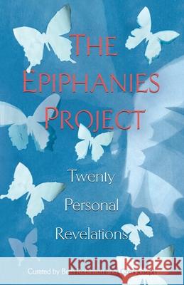 The Epiphanies Project: Twenty Personal Revelations Chris Joseph, Beth Robinson 9781737664604 Manifest Publications - książka