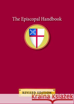 The Episcopal Handbook: Revised Edition Church Publishing 9780819229564 Morehouse Publishing - książka