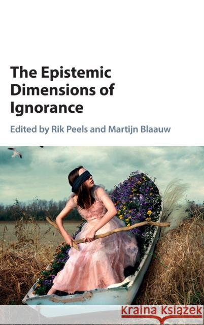 The Epistemic Dimensions of Ignorance Rik Peels Martijn Blaauw 9781107175600 Cambridge University Press - książka