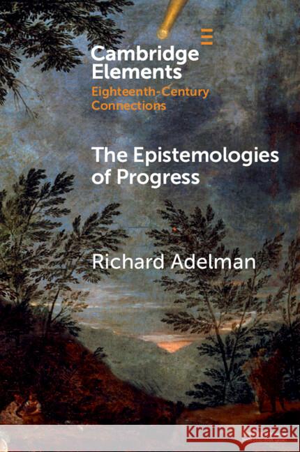 The Epistemologies of Progress Richard (University of Sussex) Adelman 9781009614184 Cambridge University Press - książka