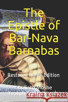 The Epistle of Bar-Nava Barnabas Sholiach Moshe Yoseph Koniuchowsky 9781070933474 Independently Published - książka