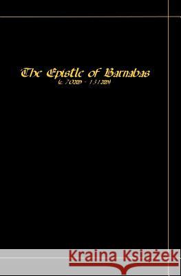 The Epistle Of Barnabas Barnabas, St 9781441467317 Createspace Independent Publishing Platform - książka