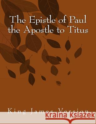 The Epistle of Paul the Apostle to Titus: King James Version Hastings Paul 9781515267836 Createspace - książka