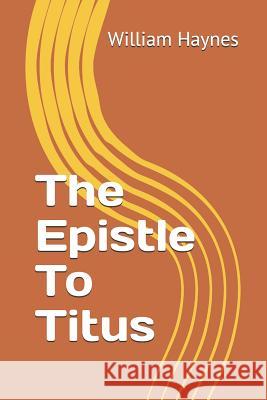 The Epistle to Titus William Haynes 9781793478924 Independently Published - książka