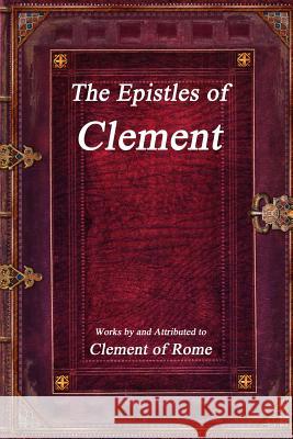 The Epistles of Clement Clement of Rome 9781773560311 Devoted Publishing - książka