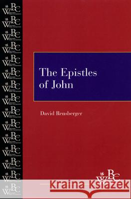 The Epistles of John David Rensberger 9780664258016 Westminster John Knox Press - książka