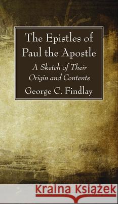 The Epistles of Paul the Apostle George G. Findlay 9781725296770 Wipf & Stock Publishers - książka